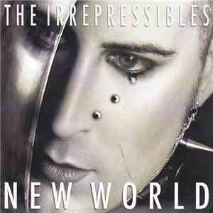 The Irrepressibles - New World / Tears download flac