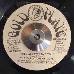 The Variations Of Love - I'll Always Love You download flac