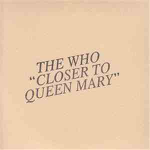 The Who - Closer To Queen Mary download flac