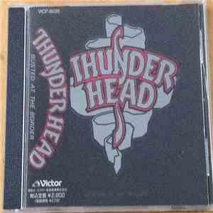 Thunderhead  - Busted At The Border download flac