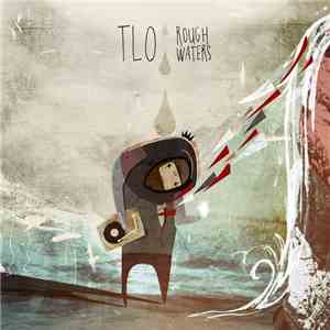 TLO - Rough Waters download flac
