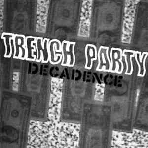 Trench Party - Decadence download flac