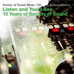 Various - Listen And You’ll See (10 Years Of Society Of Sound) FLAC album