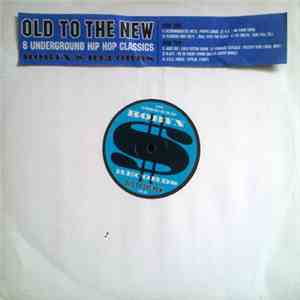 Various - Old To The New: 8 Underground Hip Hop Classics download flac