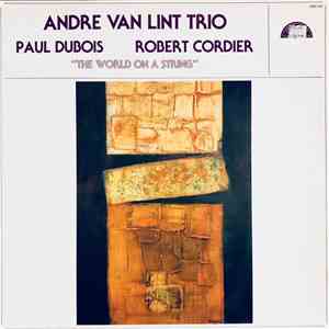 André Van Lint, Paul Dubois, Robert Cordier - « The World On A String » download flac