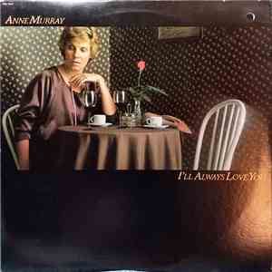 Anne Murray - I'll Always Love You FLAC album