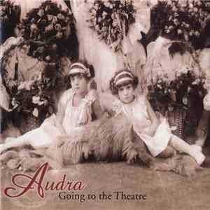 Audra - Going To The Theatre download flac
