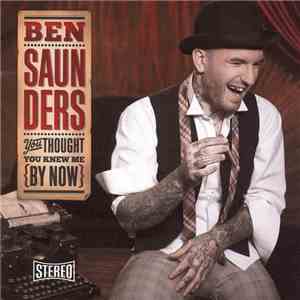 Ben Saunders  - You Thought You Knew Me By Now download flac