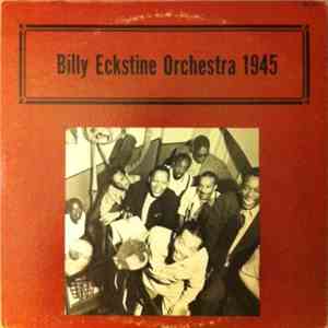 Billy Eckstine And His Orchestra - Billy Eckstine Orchestra 1945 download flac