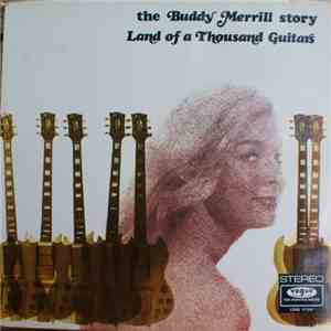Buddy Merrill - The Buddy Merrill Story - Land Of Thousand Guitars download flac