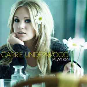 Carrie Underwood - Play On download flac