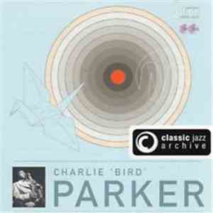 Charlie Parker - Charlie 'Bird' Parker download flac