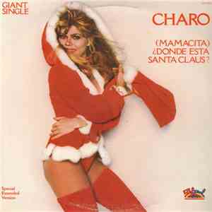 Charo - (Mamacita) Donde Esta Santa Claus? download flac