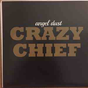 Crazy Chief - Angel Dust download flac