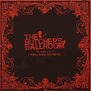 Diablo Swing Orchestra - The Butcher's Ballroom download flac