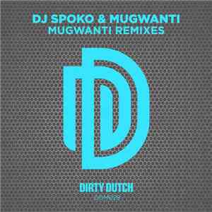 DJ Spoko & Mugwanti - Mugwanti Remixes FLAC album