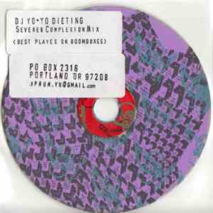 DJ Yo-Yo Dieting - Severed Complexion Mix download flac