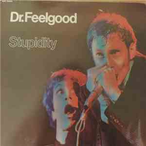 Dr. Feelgood - Stupidity download flac