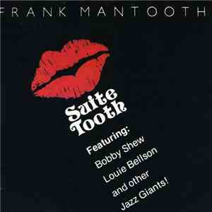 Frank Mantooth Featuring Bobby Shew, Louie Bellson - Suite Tooth download flac