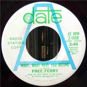 Free Ferry - Mary, What Have You Become download flac