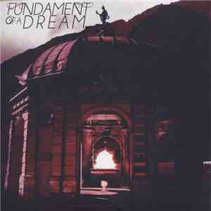 Fundament Of A Dream - Fundament Of A Dream download flac