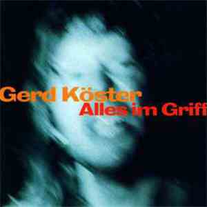 Gerd Köster - Alles Im Griff download flac
