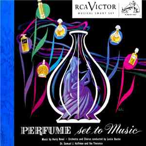 Harry Revel & Leslie Baxter & Dr. Samuel J. Hoffman - Perfume Set To Music download flac