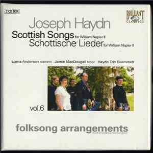 Haydn Trio Eisenstadt, Lorna Anderson, Jamie MacDougall / Joseph Haydn - Scottish Songs For William Napier II Vol.6 Folksong Arrangements download flac
