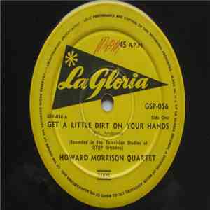 Howard Morrison Quartet - Get A Little Dirt On Your Hands download flac