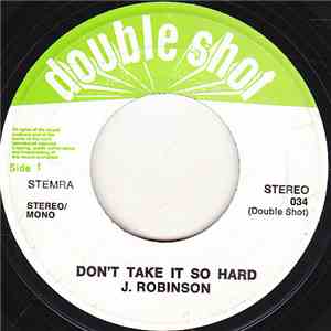 J. Robinson  / Tommy Dee - Don't Take It So Hard / Three Stars download flac