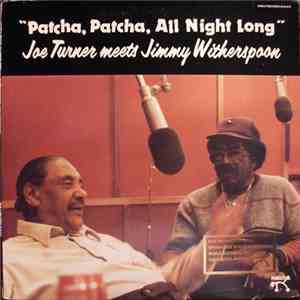 Joe Turner Meets Jimmy Witherspoon - Patcha, Patcha, All Night Long download flac