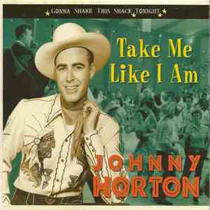 Johnny Horton - Take Me Like I Am download flac