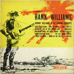 Johnny Williams & The Singing Cowboys - A Tribute To Hank Williams download flac