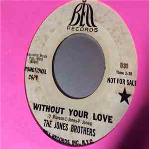 Jones Brothers , The - Without Your Love / That's All Over Baby download flac