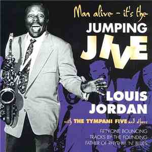 Louis Jordan - Man Alive It's The Jumping Jive download flac