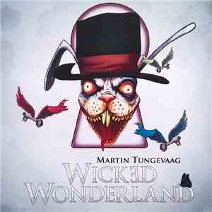 Martin Tungevaag - Wicked Wonderland download flac