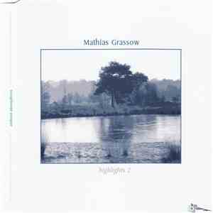 Mathias Grassow - Highlights 2 download flac