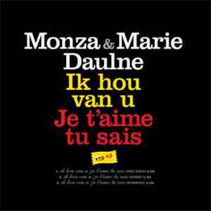 Monza  & Marie Daulne - Ik Hou Van U / Je T'Aime Tu Sais download flac