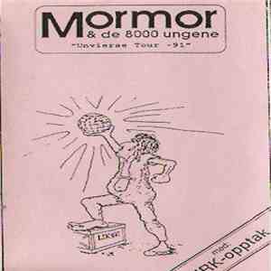 Mormor & De 8000 Ungene - Unvierse Tour -91 download flac
