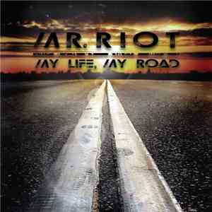 Mr. Riot - My Life, My Road download flac