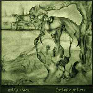 Natty_Chaos - Fantastic Pictures download flac