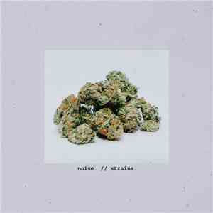 Noise. - Strains. download flac