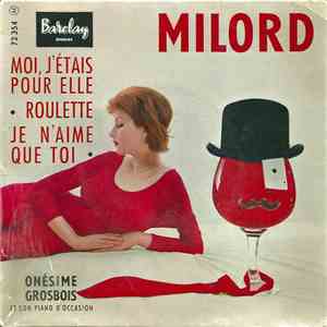 Onésime Grosbois Et Son Piano D'Occasion - Milord download flac