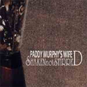 Paddy Murphy's Wife - Shaken Not Stirred download flac