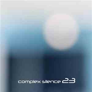 Phillip Wilkerson - Complex Silence 23 download flac
