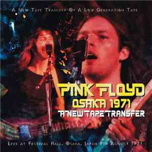 Pink Floyd - Osaka 1971: A New Tape Transfer download flac