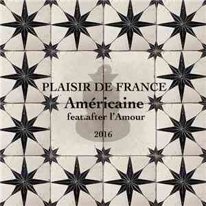 Plaisir De France - Américaine download flac