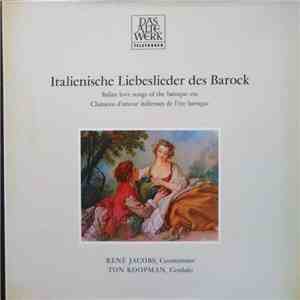 René Jacobs, Ton Koopman - Italianische Liebeslieder Des Barock download flac