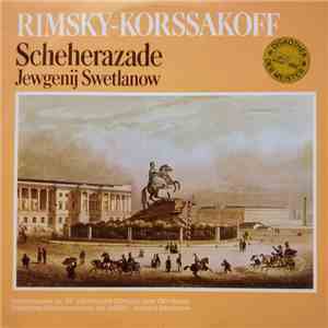 Rimsky-Korsakoff / Staatliches Sinfonieorchester Der UdSSR, Jewgenij Swetlanov - Scheherazade download flac