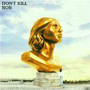 Rob - Don't Kill download flac